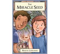 The Miracle Seed (Spectacular Steam for Curious Readers (Sscr))
