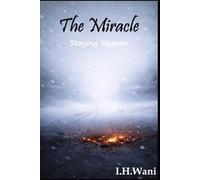 The Miracle: Staying Human