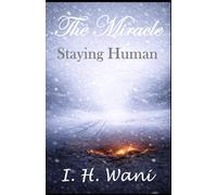 The Miracle: Staying Human