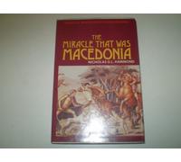 The Miracle That Was Macedonia (Great civilizations series)