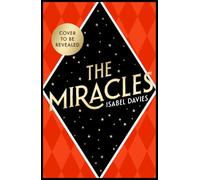 The Miracles: A captivating, dazzling novel about belief, truth and courage in extraordinary times, new for 2027