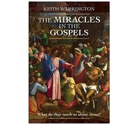 The Miracles in the Gospels: What Do They Teach Us About Jesus?