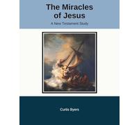 The Miracles of Jesus: A New Testament Study