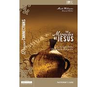 The Miracles of Jesus Participant's Guide (Deeper Connections) (Dvd Small Group)
