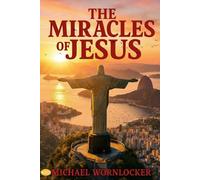 The Miracles of Jesus (Traveler's Guide)