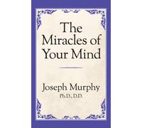 The Miracles of Your Mind