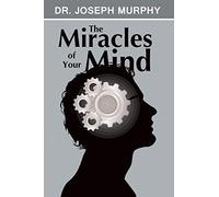 The Miracles of Your Mind