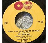 The Miracles - what's so good about good-by / i've been good to you 45 rpm single