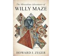 The Miraculous Adventures of Willy Maze