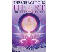 The Miraculous Heart: The Doorway to God