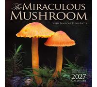 The Miraculous Mushroom 2027 Wall Calendar: With Fabulous Fungi Facts