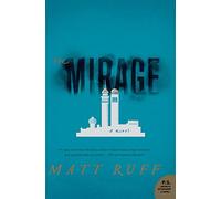 The Mirage: A Novel - Paperback NEW Ruff, Matt 2013-02-12