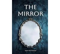 The Mirror: 100 True Horror Stories of Cursed Objects and Haunted Reflections (Horror & Supernatural)