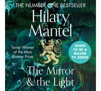 The Wolf Hall Trilogy The Mirror And The Light [Abridged Edition], 9780008366735: The conclusion to the Booker Prize-winning and bestselling Wolf Hall trilogy, soon to be a major TV series