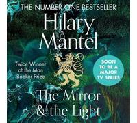 The Wolf Hall Trilogy The Mirror And The Light [Abridged Edition], 9780008366735: The conclusion to the Booker Prize-winning and bestselling Wolf Hall trilogy, soon to be a major TV series