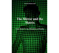 The Mirror and the Matrix: Your Belief is the Blueprint of Reality (The 100 Quotes Series)
