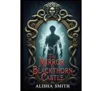 The Mirror At Blackthorn Castle