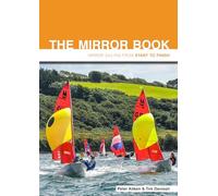 The Mirror Book - Second Edition : Mirror Sailing from Start to Finish