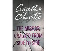 THE MIRROR CRACK’D FROM SIDE TO SIDE: A Sunday Times Bestseller Mystery Featuring Miss Marple: Book 9
