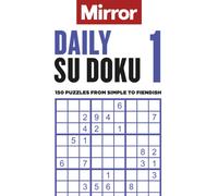 The Mirror: Daily Su Doku 1 : 150 puzzles from simple to fiendish