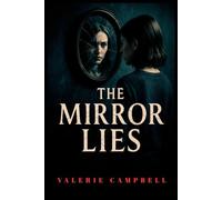 THE MIRROR LIES (DARK & TWISTED)