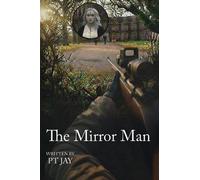 The Mirror Man (Part One)