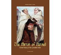 The Mirror of Carmel: A Brief History of the Carmelite Order