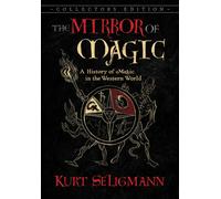 The Mirror of Magic : A History of Magic in the Western World
