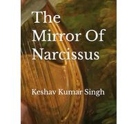 The Mirror Of Narcissus