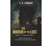 The Mirror of the Lost - Book 1: A nameless world