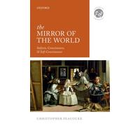 The Mirror of the World : Subjects, Consciousness, and Self-Consciousness