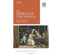 The Mirror of the World: Subjects, Consciousness, and Self-Consciousness (Context and Content) (Context & Content)
