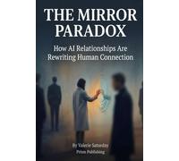 The Mirror Paradox: How AI Relationships Are Rewriting Human Connection