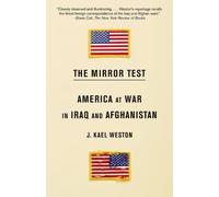 The Mirror Test: America at War in Iraq and Afghanistan