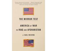 The Mirror Test: America at War in Iraq and Afghanistan
