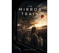 The Mirror Train: Every stranger is a piece of you