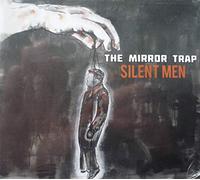 The Mirror Trap - Silent Men