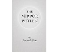 THE MIRROR WITHIN