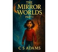 The Mirror Worlds Part One: Complete Duology Series