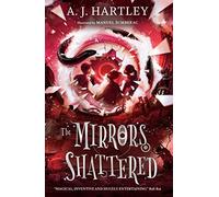The Mirrors Shattered (Beyond the Mirror Book 3)