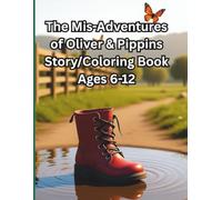 The Mis-Adventures of Oliver & Pippins Story/Coloring Book: Every story has a beginning...
