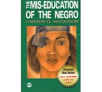The Mis-education Of The Negro