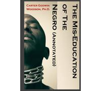 The Mis-Education of The Negro (Annotated)