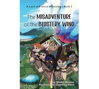 The Misadventure of the Blustery Wind: A Land of Promise Adventure: 2