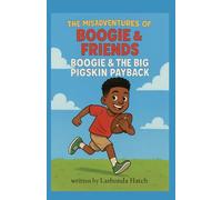 The Misadventures of Boogie & Friends: Boogie & The Big Pigskin Payback: 1