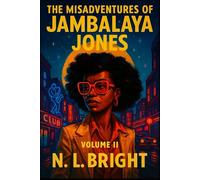 The Misadventures Of Jambalaya Jones: Volume: II