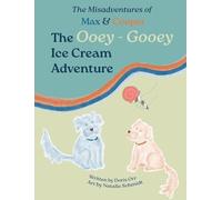 The Misadventures of Max & Cooper: The Ooey-Gooey Ice Cream Adventure