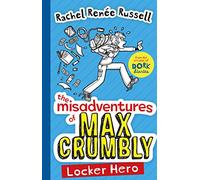 The Misadventures of Max Crumbly 1: Locker Hero (The Misadventures of Max Crumbly 1)