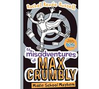 The Misadventures of Max Crumbly 2: Middle School Mayhem (The Misadventures of Max Crumbly 2)