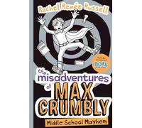 The Misadventures of Max Crumbly 2: Middle School Mayhem (The Misadventures of Max Crumbly 2)